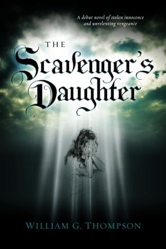 Mr. William George Thompson · The Scavenger's Daughter (Paperback Book) (2012)