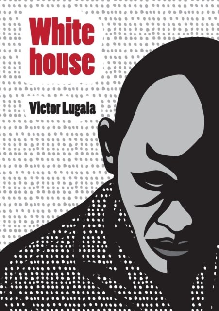 Cover for Lugala Victor · White house (Paperback Bog) (2017)