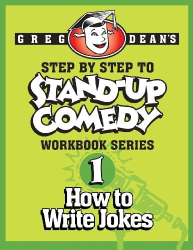 Cover for Greg Dean · Step by Step to Stand-up Comedy, Workbook Series: Workbook 1: How to Write Jokes (Paperback Book) (2013)