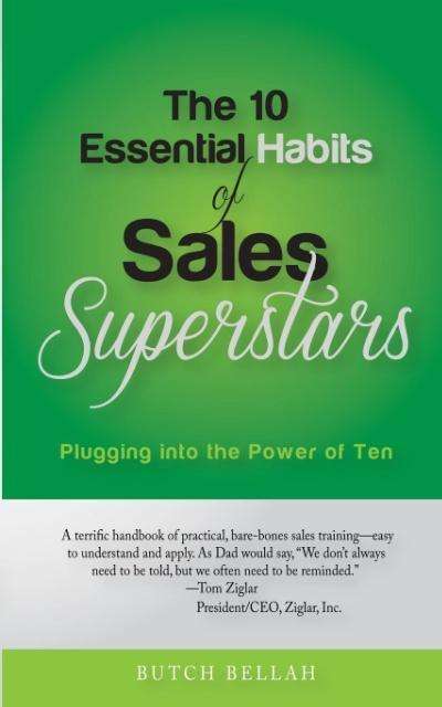 Cover for Butch Bellah · The 10 Essential Habits of Sales Superstars: Plugging into the Power of Ten (Paperback Book) (2014)