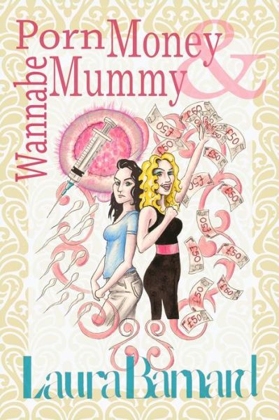 Cover for Laura Barnard · Porn Money &amp; Wannabe Mummy (Paperback Book) (2016)