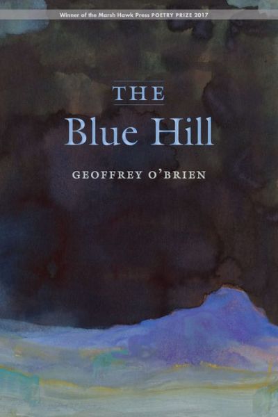 Cover for Geoffrey O'Brien · The Blue Hill (Paperback Book) (2018)