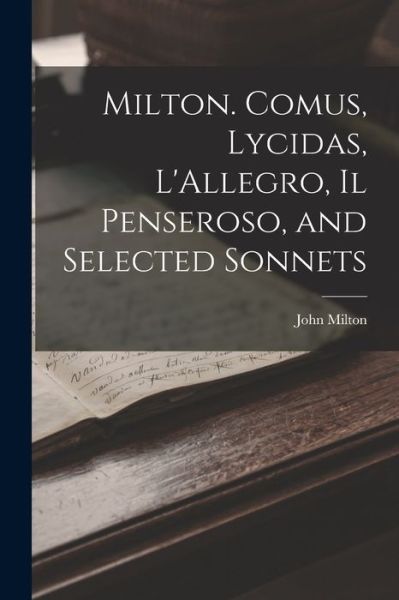 Cover for John Milton · Milton. Comus, Lycidas, l'Allegro, il Penseroso, and Selected Sonnets (Buch) (2022)