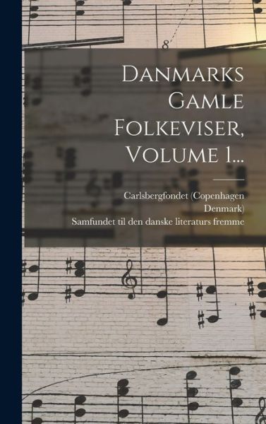 Cover for Samfundet Til Den Danske Literaturs F · Danmarks Gamle Folkeviser, Volume 1... (Book) (2022)