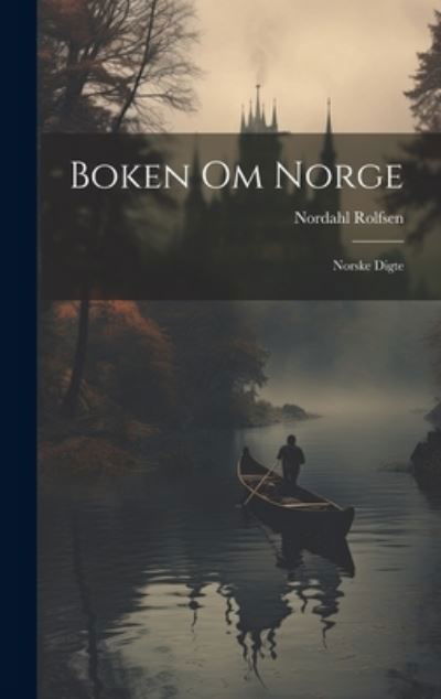 Cover for Nordahl Rolfsen · Boken Om Norge (Buch) (2023)