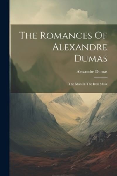 Cover for Alexandre Dumas · Romances of Alexandre Dumas (Bok) (2023)