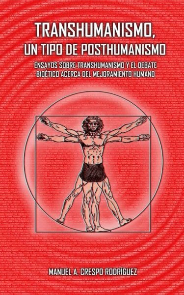Cover for Manuel a Crespo Rodriguez · Transhumanismo, un tipo de posthumanismo (Paperback Book) (2019)