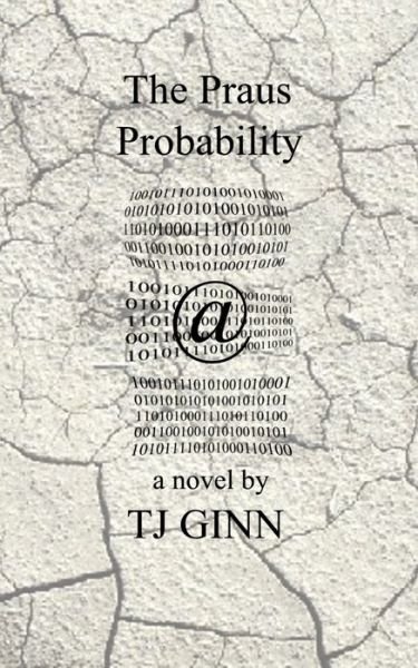 Cover for TJ Ginn · The Praus Probability (Paperback Book) (2019)