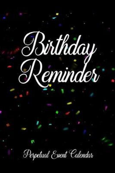 Cover for 8333 Publishing · Birthday Reminder Perpetual Event Calendar (Paperback Book) (2019)