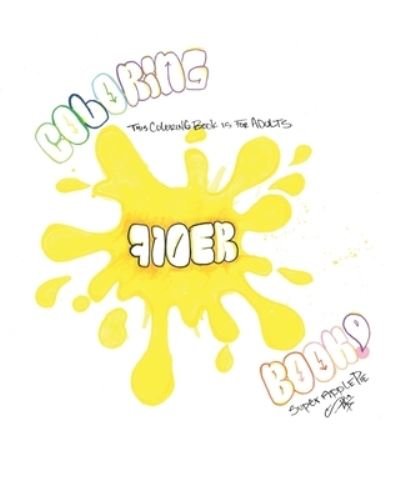 Cover for Super Apple Pie · The 710ER's Coloring Book (Paperback Bog) (2020)