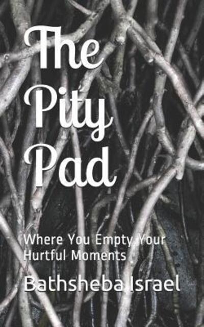 Cover for Bathsheba M Israel · Pity Pad (Paperback Book) (2019)