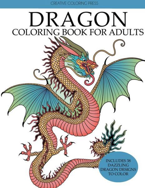 Cover for Creative Coloring · Dragon Coloring Book for Adults (Paperback Book) (2019)