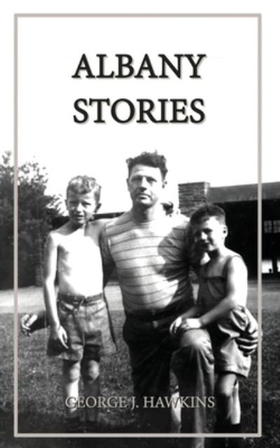 Cover for George J Hawkins · Albany Stories (Paperback Book) (2020)