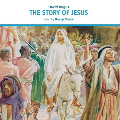 Cover for David Angus · The Story of Jesus Lib/E (CD) (2019)