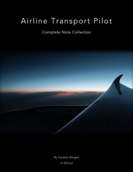 Cover for Carsten Borgen · Airline Transport Pilot Complete Note Collection (Paperback Book) (2019)