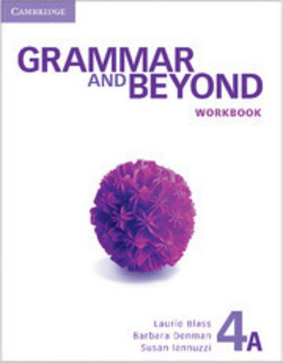 Grammar and Beyond Level 4 Workbook A - Grammar and Beyond - Laurie Blass - Kirjat - Cambridge University Press - 9781107604100 - maanantai 10. syyskuuta 2012