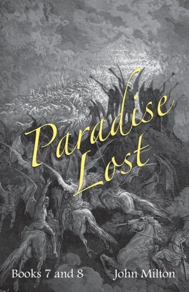 Milton's Paradise Lost: Books VII and VIII - John Milton - Bøger - Cambridge University Press - 9781107688100 - 1. august 2013
