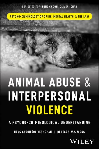 Cover for H Chan · Animal Abuse and Interpersonal Violence: A Psycho-Criminological Understanding - Psycho-Criminology of Crime, Mental Health, and the Law (Paperback Book) (2023)