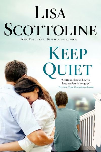 Keep Quiet - Lisa Scottoline - Books - St. Martin's Publishing Group - 9781250010100 - March 10, 2015