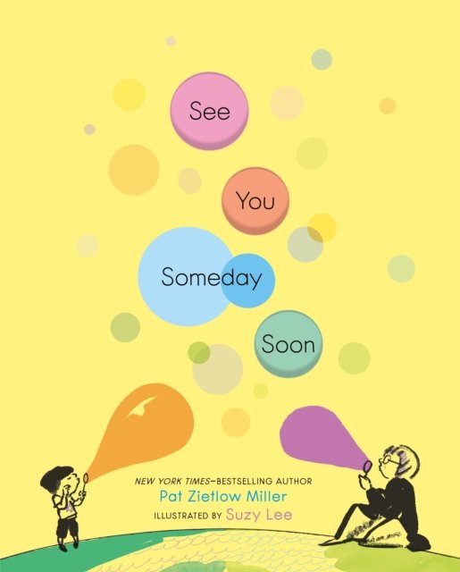 Cover for Pat Zietlow Miller · See You Someday Soon (Inbunden Bok) (2022)