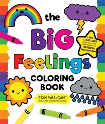 Cover for Erin Falligant · The Big Feelings Coloring Book: A Fun and Soothing Social-Emotional Coloring Book for Toddlers and Preschoolers! (Pocketbok) (2024)