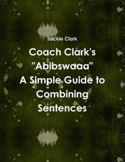 Cover for Jackie Clark · Coach Clark's Abibswaaa (Book) (2012)