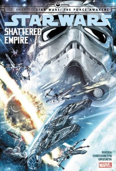 Cover for Greg Rucka · Star Wars: Journey To Star Wars: The Force Awakens - Shattered Empire (Hardcover Book) (2016)