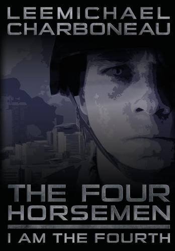 Cover for Leemichael Charboneau · The Four Horsemen Part I: I Am the Fourth (Gebundenes Buch) (2014)