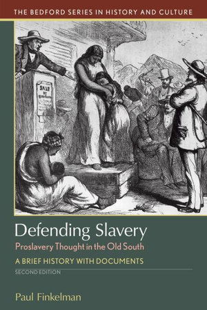 Cover for Paul Finkelman · Defending Slavery : Proslavery Thought in the Old South (Paperback Book) (2019)