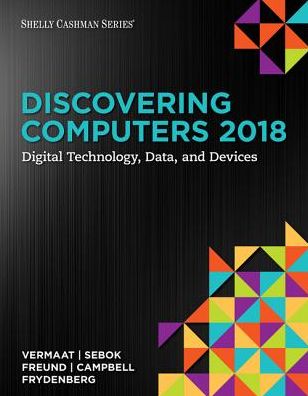 Cover for Sebok, Susan (NA) · Discovering Computers  (c)2018: Digital Technology, Data, and Devices (Paperback Book) (2017)