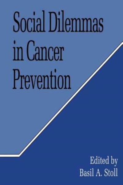 Cover for Basil A. Stoll · Social Dilemmas in Cancer Prevention (Paperback Book) (2013)