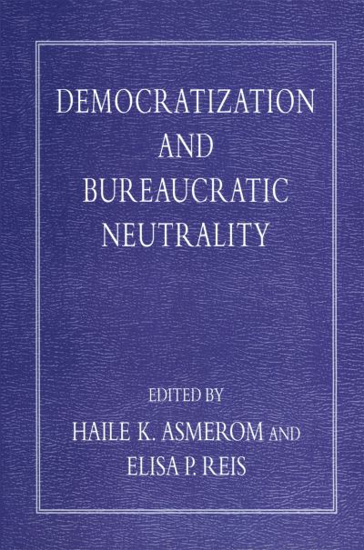 Democratization and Bureaucratic Neutrality (Paperback Book) [1st ed. 1996 edition] (1996)