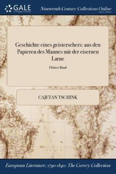 Geschichte Eines Geistersehers - Cajetan Tschink - Libros - Gale Ncco, Print Editions - 9781375214100 - 20 de julio de 2017