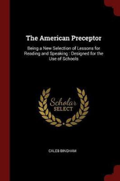 Cover for Caleb Bingham · The American Preceptor (Paperback Book) (2017)