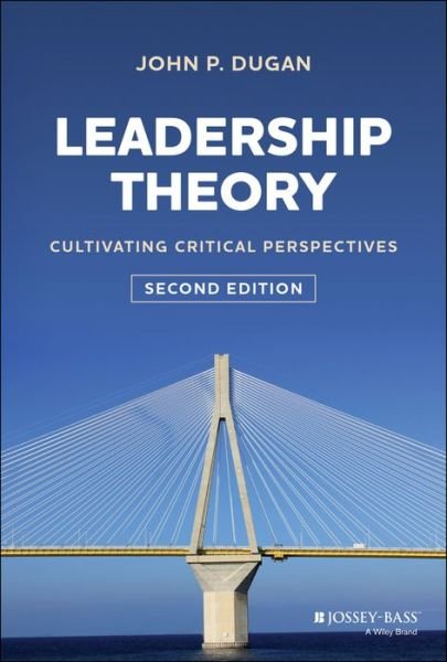 Cover for Dugan, John P. (Loyola University Chicago) · Leadership Theory: Cultivating Critical Perspectives (Hardcover bog) (2024)
