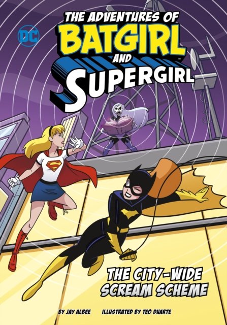 Cover for Jay Albee · The City-Wide Scream Scheme - The Adventures of Batgirl and Supergirl (Pocketbok) (2024)