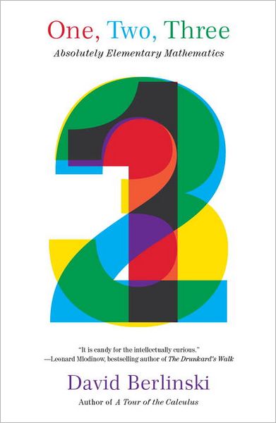 Cover for David Berlinski · One, Two, Three: Absolutely Elementary Mathematics (Paperback Book) (2012)