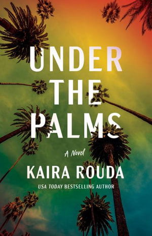 Cover for Kaira Rouda · Under the Palms (Book) (2024)