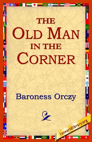 Cover for Baroness Orczy · The Old Man in the Corner (Pocketbok) (2005)