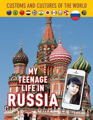 Cover for Kathryn Hulick · My Teenage Life in Russia - Customs and Cultures of the World (Hardcover Book) (2017)