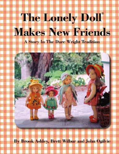 Cover for Brook Ashley · The Lonely Doll Makes New Friends: a Story in the Dare Wright Tradition (Paperback Book) (2006)