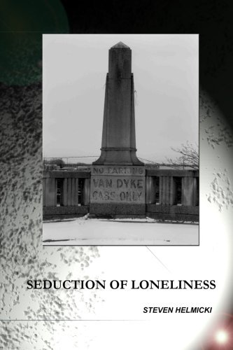 Cover for Steven Helmicki · The Seduction of Loneliness (Paperback Book) (2007)
