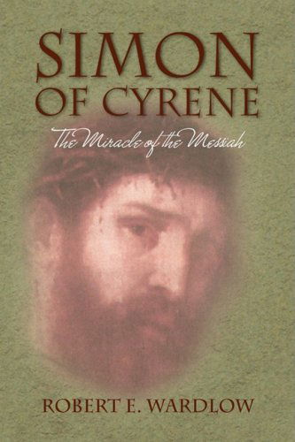 Cover for Robert E. Wardlow · Simon of Cyrene (Hardcover Book) (2009)