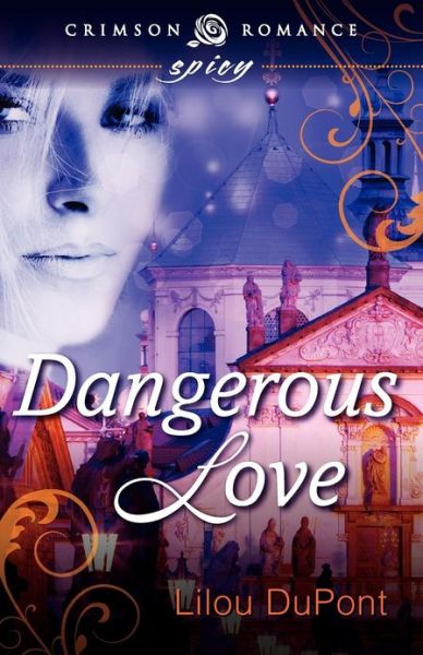 Cover for Lilou Dupont · Dangerous Love (Paperback Book) (2012)