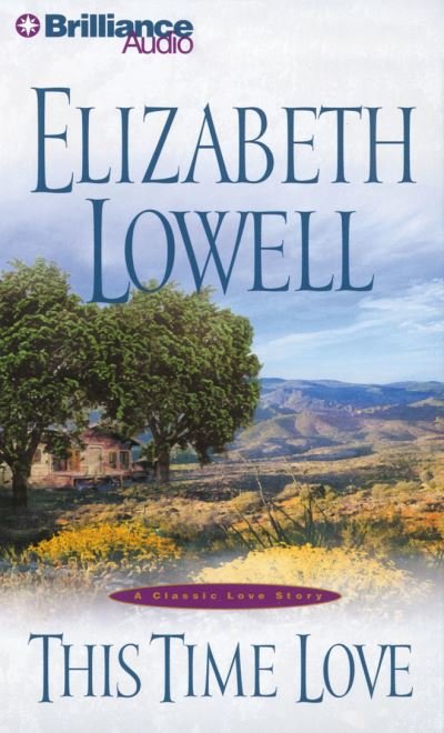 Cover for Elizabeth Lowell · This Time Love A Classic Love Story (CD) (2010)