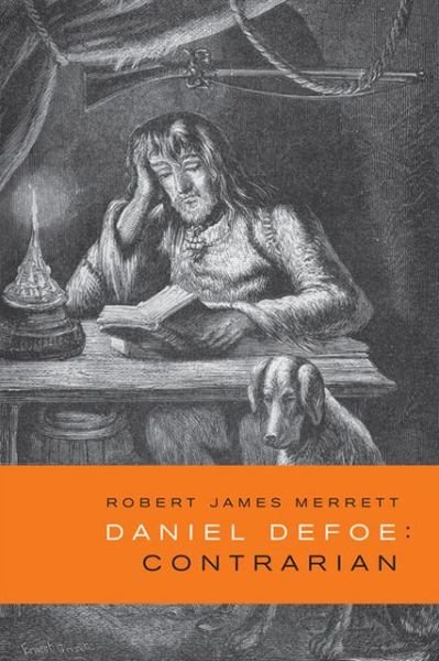 Cover for Robert James Merrett · Daniel Defoe, Contrarian (Hardcover Book) (2013)