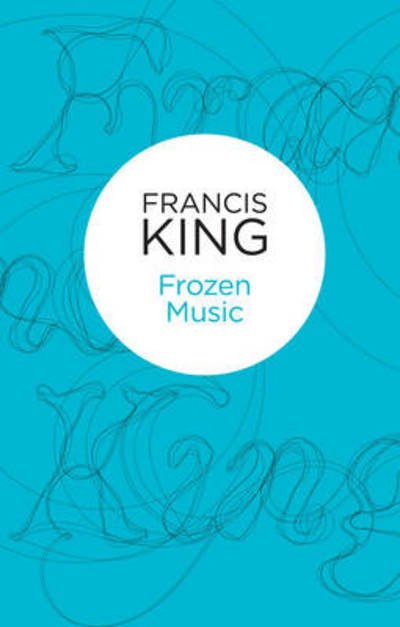 Cover for Francis King · Frozen Music (N/A) (2013)