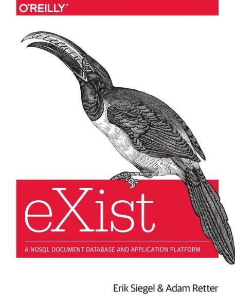 Exist - Erik Siegel - Libros - O'Reilly Media - 9781449337100 - 20 de enero de 2015