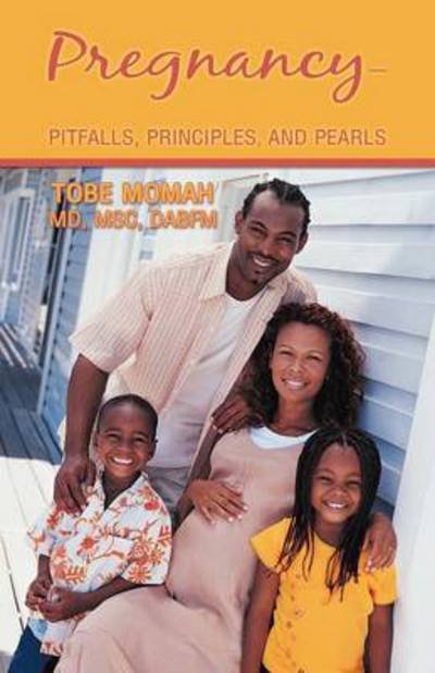 Cover for Tobe Momah Md · Pregnancy-pitfalls, Principles, and Pearls (Taschenbuch) (2012)