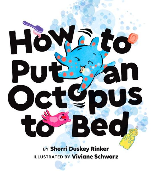 Cover for Sherri Duskey Rinker · How to Put an Octopus to Bed (Innbunden bok) (2020)